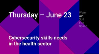 Cybersecurity skills needs in the health sector
